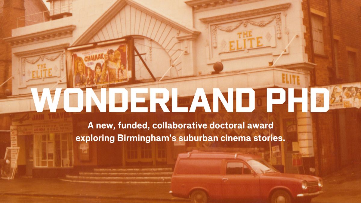 New opportunity: a PhD exploring Birmingham's cinema stories with <a href="/mybcu/">Birmingham City University</a> and <a href="/flatpack/">Flatpack Festival</a>!

A fantastic chance for someone to immerse themselves in the story of how cinema helped to shape the streets and social fabric of Birmingham. Apply by 10 Jan: bit.ly/Wonderland-PhD