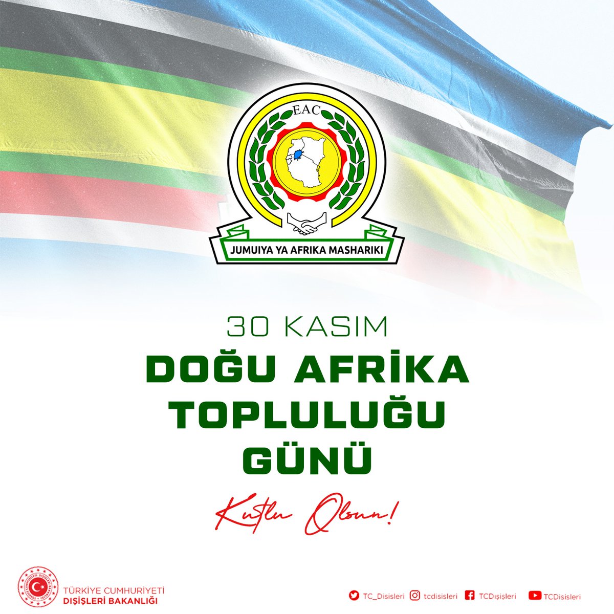 TC_Disisleri's tweet photo. 30 Kasım Doğu Afrika Topluluğu gününde, dost Doğu Afrika Topluluğu halklarını kutluyoruz.

#EACDay https://t.co/WS3IYRcS4M