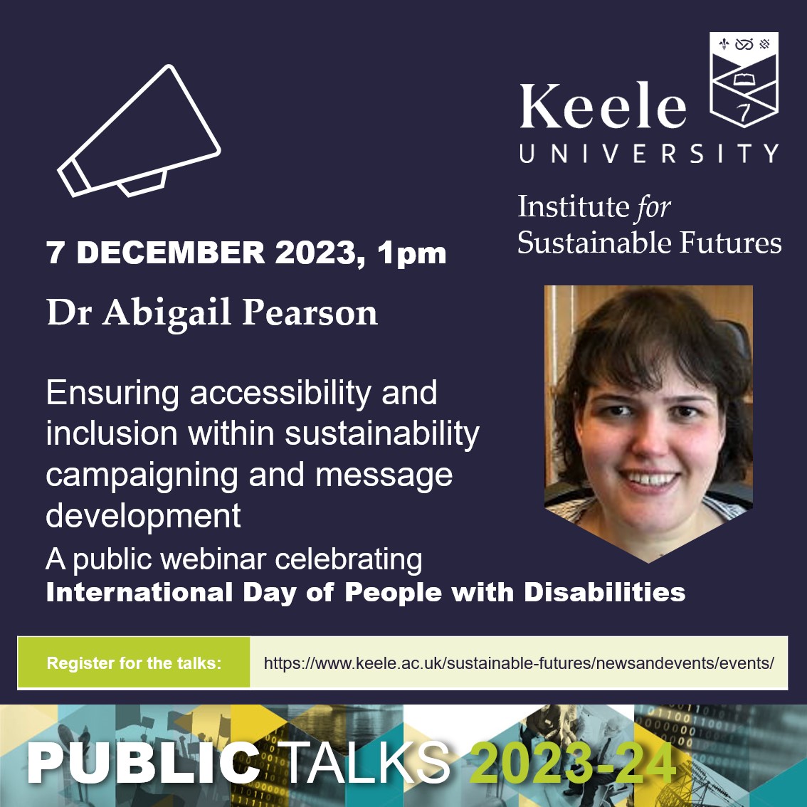 Join the @KeeleUniversity @sustfuturekeele celebrating #InternationalDayofPersonswithDisabilities for a webinar with Dr Abi Pearson - ‘Ensuring accessibility and inclusion within sustainability campaigning and message development.’ Register: keele.ac.uk/isf-events 7 Dec, 1pm