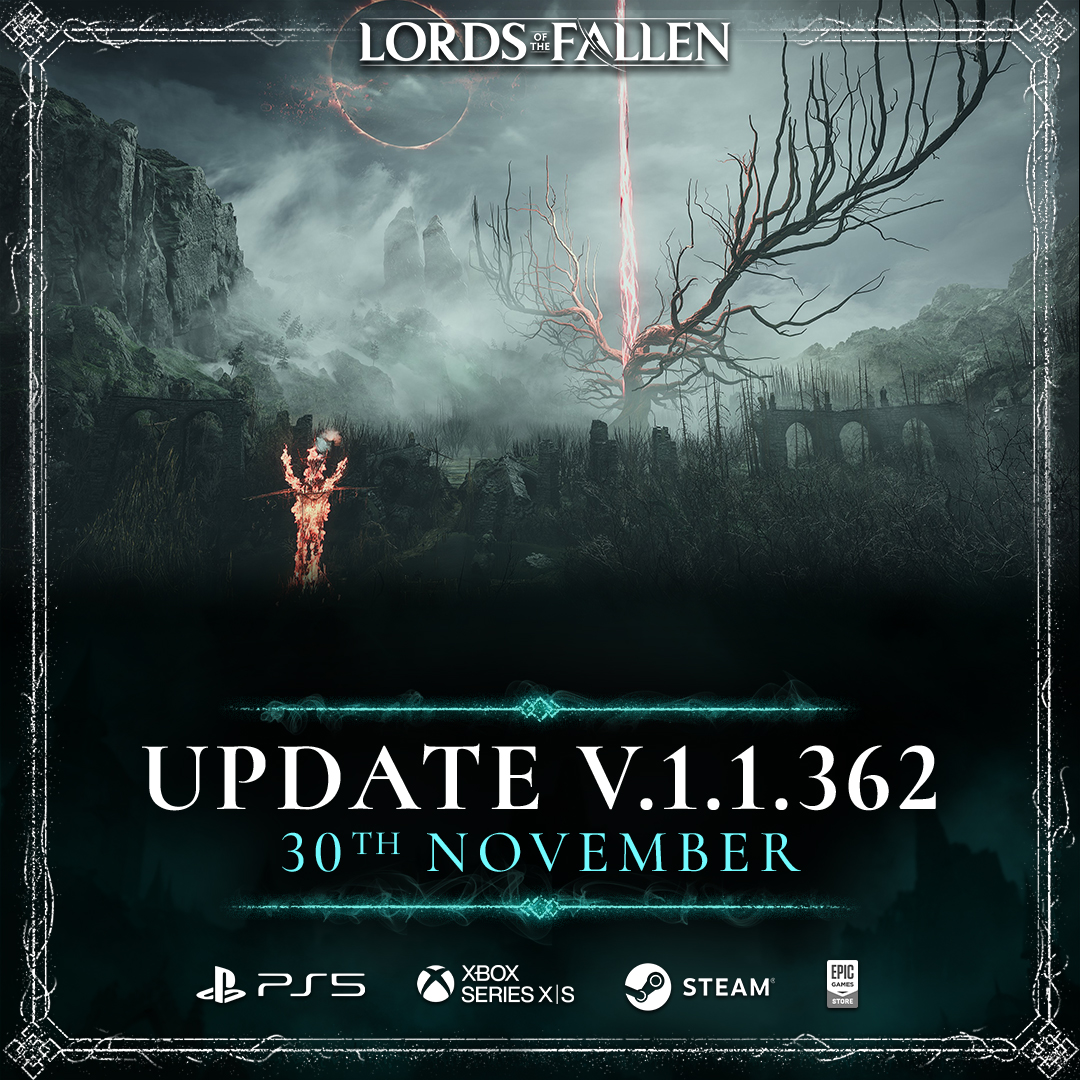 LORDS OF THE FALLEN on X: Patch v.1.1.224 is now live for Steam