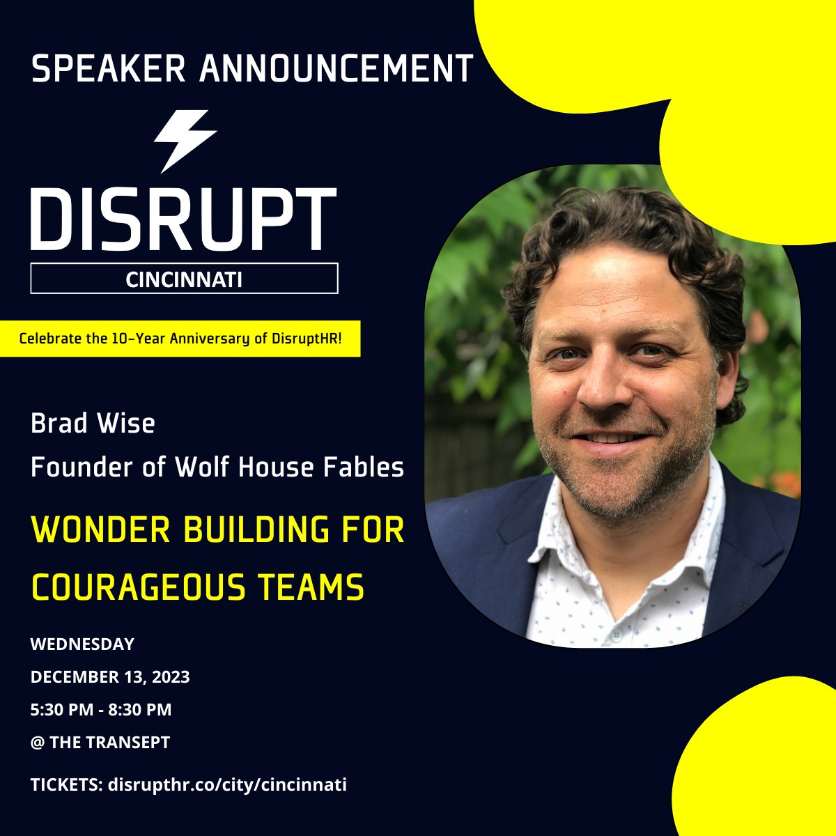 📣 SPEAKER ANNOUNCEMENT 📣 

<a href="/bshawise/">Brad Wise</a> - Founder of Wolf House Fables will share about Wonder Building for Courageous Teams! 

Join us to celebrate the 10th Anniversary of <a href="/Disrupt_HR/">DisruptHR</a> at DisruptHR Cincinnati 8.0 on 12/13 -> disrupthr.co/city/cincinnat…

#DisruptHRCincy