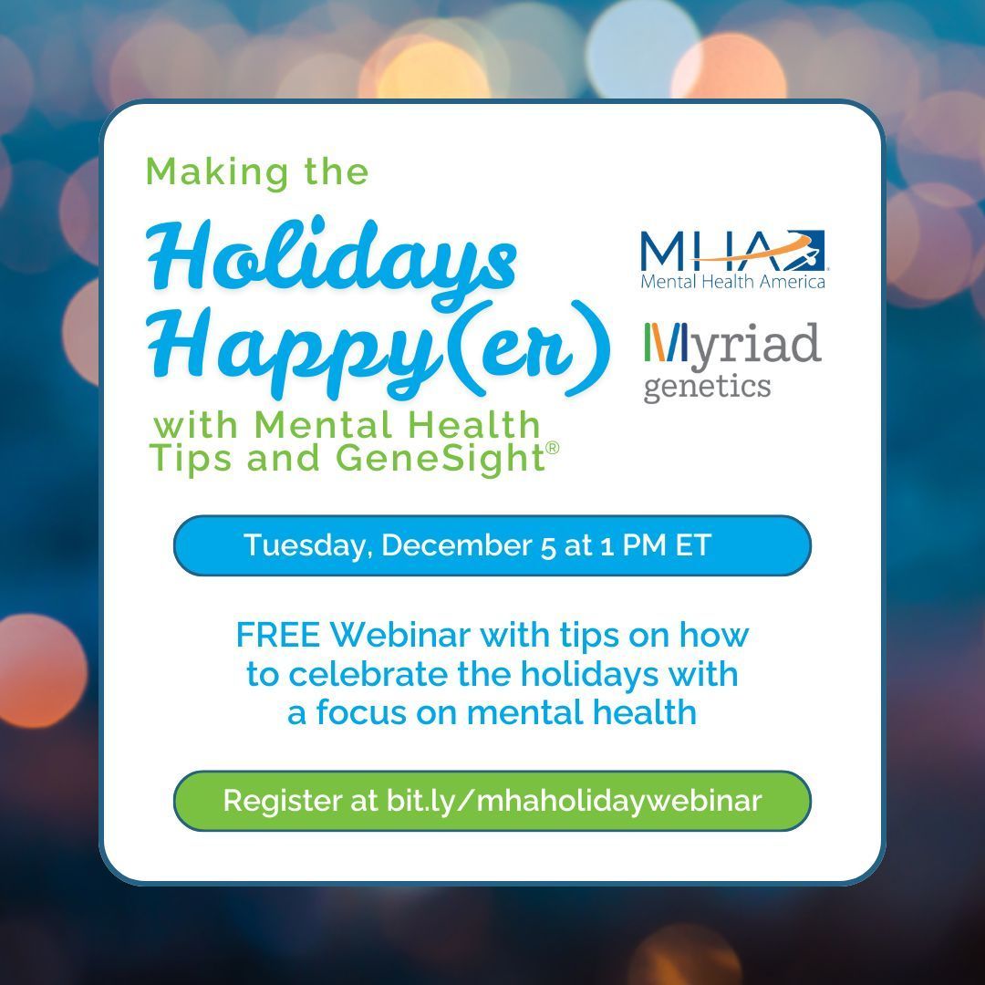 Mark your calendar for a FREE live webinar hosted by us and @GeneSight on December 5 at 1 p.m. ET! An expert panel will share tips for celebrating the holidays with a focus on #mentalhealth. Reserve your spot now at: bit.ly/mhaholidaywebi…