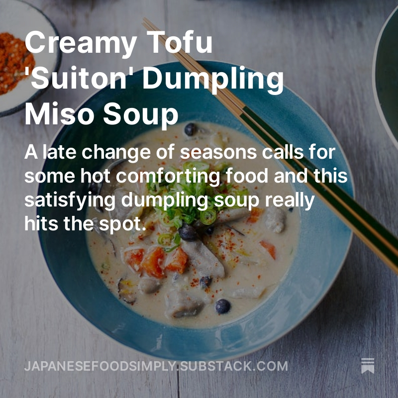 After some ideas for what to cook during this cold snap? Here's my own one-pot Suiton Dumpling Miso Soup. Trust me when I say it's as easy as it is moreish. 
Full article &amp; recipe here: japanesefoodsimply.substack.com/p/creamy-tofu-…