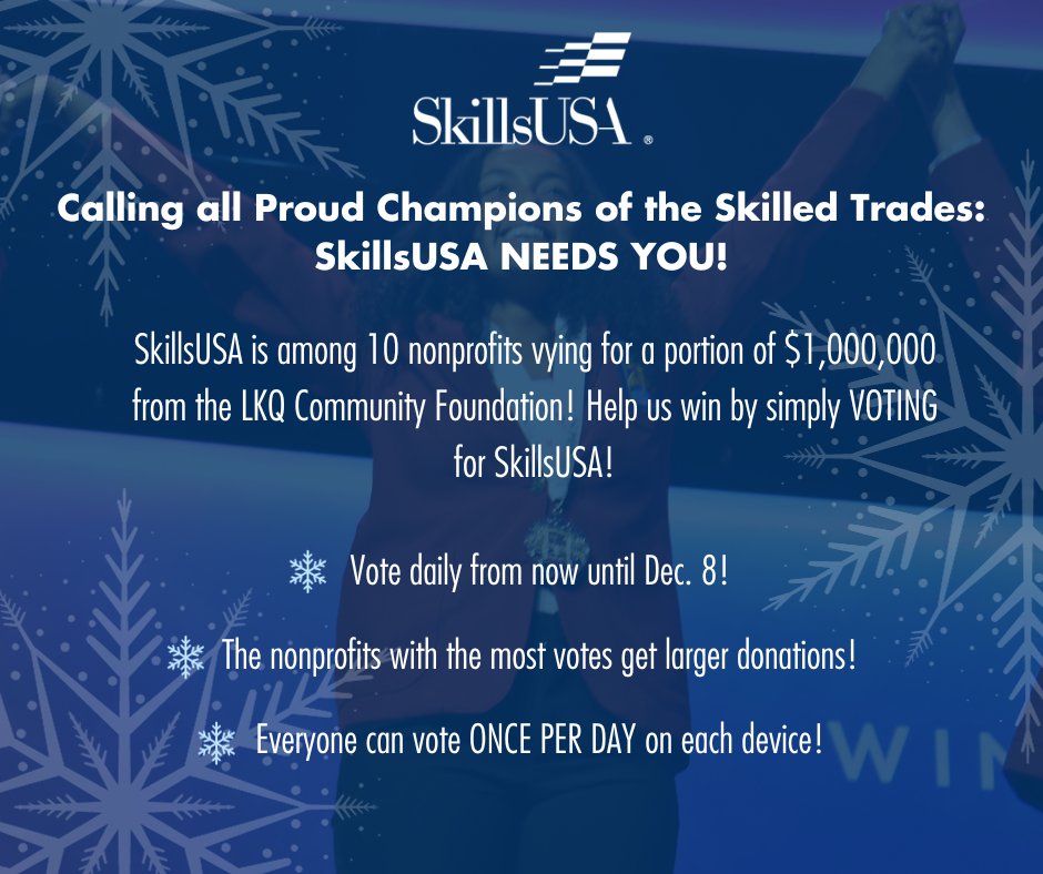 Help SkillsUSA win a share of $1M in the LKQ Cares Holiday Vote! Vote daily until Dec. 8 to support SkillsUSA. Click, vote, and share to make a difference and show your SkillsUSA Pride! Link to vote: bit.ly/VoteSkillsUSA