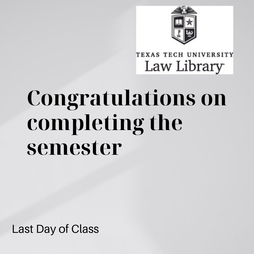 TechLawLibrary's tweet image. It's the last day of classes! Congrats on a great semester, Tech Law. Good luck on finals!