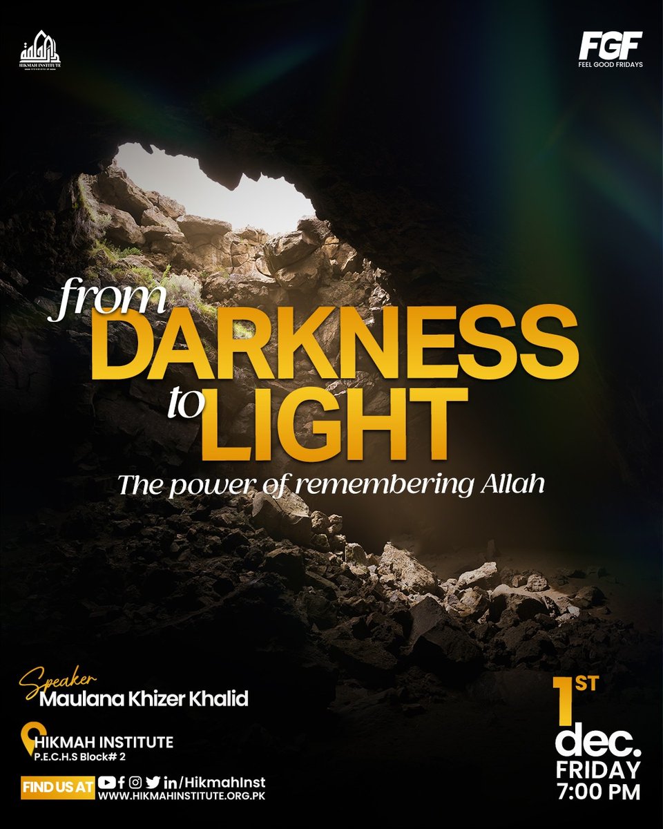 HikmahInst's tweet photo. FEEL GOOD FRIDAYS
presents

FROM DARKNESS TO LIGHT

the power of remembering Allah

🎙️ Maulana Khizer Khalid

🗓️ Date: Friday, December 1st,  2023. 
🕤 Time: 7:00 PM onwards. 

📎 Refreshments will be served.
🔖 Onsite For Men Only. 

📍 Venue: Hikmah Institute Campus https://t.co/8LhcfRtL9K
