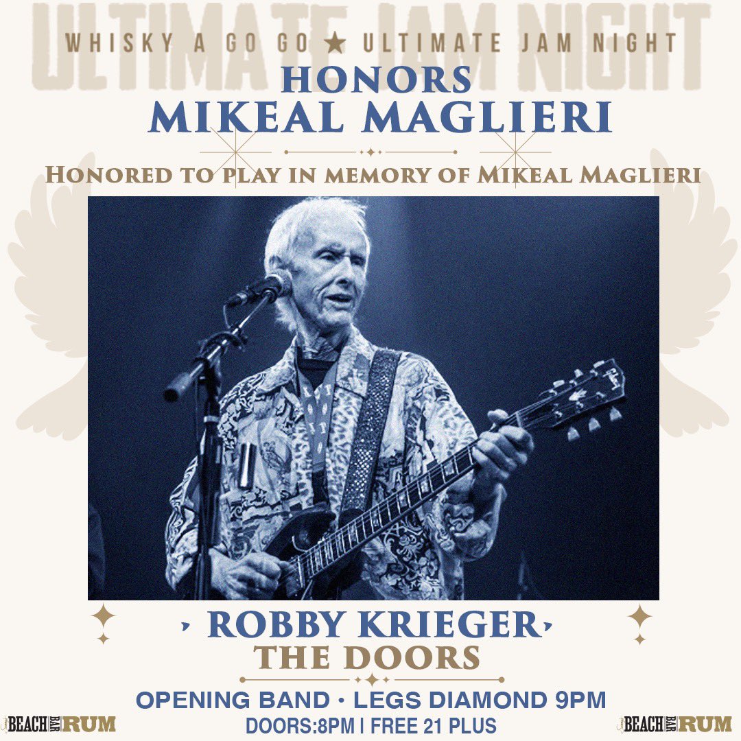 JUST ANNOUNCED! Robby Krieger, legendary guitarist of The Doors, joins the performers honoring the memory of Mikeal Maglieri at Ultimate Jam Night! GET THERE EARLY! Tues, December 5, 2023 Whisky A Go-Go FREE for 21+ (for all ages) Doors 8pm Hosted by Hal Sparks (VH1 Talk)