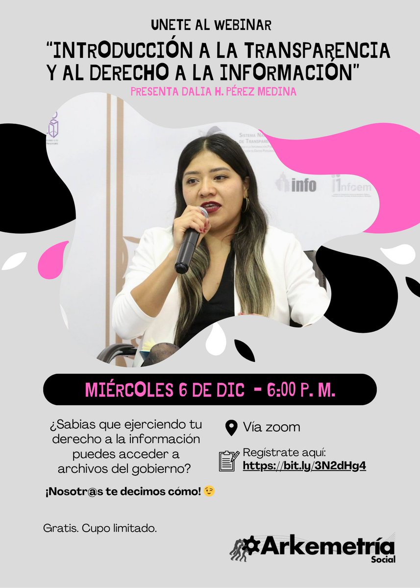 Arkemetría Social A.C., te invita a su Webinar
“Introducción a la transparencia y al derecho a la información”
Día: Miércoles 6 de diciembre
Hora: 6:00 a 7:15 pm
Vía zoom
Regístrate aquí: bit.ly/3N2dHg4
Gratuito, cupo limitado.