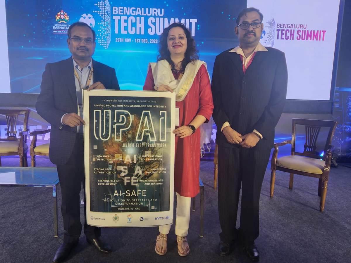 subichaturvedi's tweet photo. We launched the UPAI AI-SAFE Framework, under FIST - at the Bengaluru Tech Summit 2023 on its inaugural day.
I was joined on stage by Joint Secretary (New Emerging and Strategic Technologies Ministry of External Affairs, @MahavirSinghvii Arvind Jayaprakash, Senior Vice President Technology @glancescreen ; Prithvijit Roy, Managing Director & Lead-Global Al Hub, @Accenture
Ravinder Mahori, CTO @1Bridge_one; and Venk Krishnan, Chief Executive Officer @NuWareCo on this momentous occasion.
#AI has been the most transformative technology of the 21st century with AI and mobile data and it's no surprise to see it do exceedingly well in creating more jobs and creating more wealth by increasing efficiencies and opening new avenues. However, as is the case with any popular technology, it has been used in harmful ways as well - ai-written content, misinformation and #deepfake videos. It is the last one that has especially caused a stir in the wake of the @iamRashmika  's manipulated video causing her deep distress and impacting digital trust which is at the core of Internet and Digital Economy.
Our #AISAFE framework provides the comprehensive guidance as to how this complex problem can be solved by governments, citizens, private sector, media, academia, civil society, intergovernmental organisations coming together as one.
What does AI-Safe stand for:
A: Advanced Detection Systems
I: International Collaboration
S: Strong User Authentication
A: Awareness and Education
F: Responsible AI Development
E: Ethical Guidelines and Training

It was a pleasure speaking at #BTS2023 and launching such an important framework and breaking boundaries! Together we can and we will use #Tech4Good @InMobi @blrtechsummit #UPAI is #AISAFE