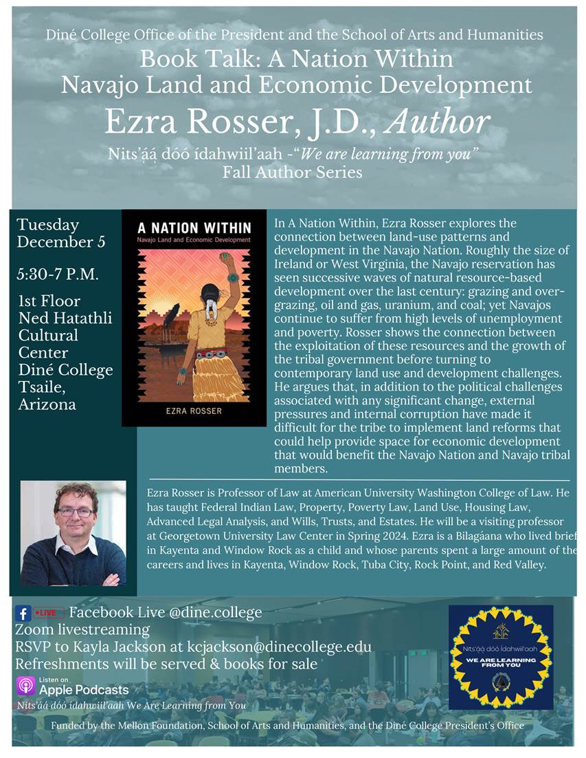 📚 Join the Book Talk on December 5th @ 5:30pm at NHC 1st floor. 🌐 Livestream on Facebook. Explore 'A Nation Within Navajo Land and Economic Development' with author Ezra Rosser, J.D. Don't miss this insightful discussion! #BookTalk #NavajoNation #EconomicDevelopment