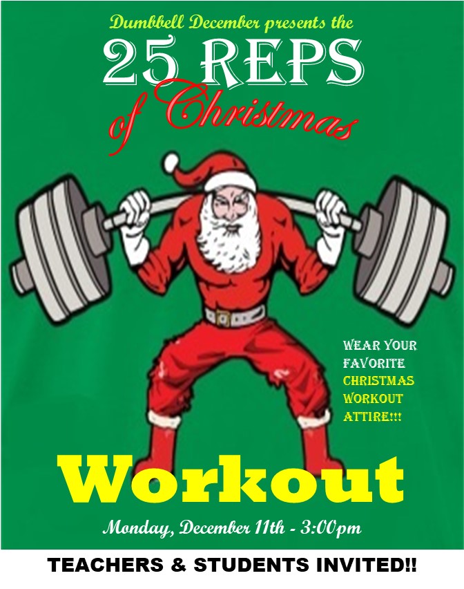 CVCA_Strength's tweet photo. 🎅🎄The 25 REPS of CHRISTMAS🎄🎅
Teachers &amp; Students alike are invited to the WT ROOM WORKSHOP - MONDAY DEC 11TH at 3:00PM for a special last chance workout before exams &amp; Christmas Break.
Co-ed, all one group, wear appropriate Christmas workout gear!
#NoLiftNoGift #LETitSWOLE https://t.co/3wLs2O3BlV