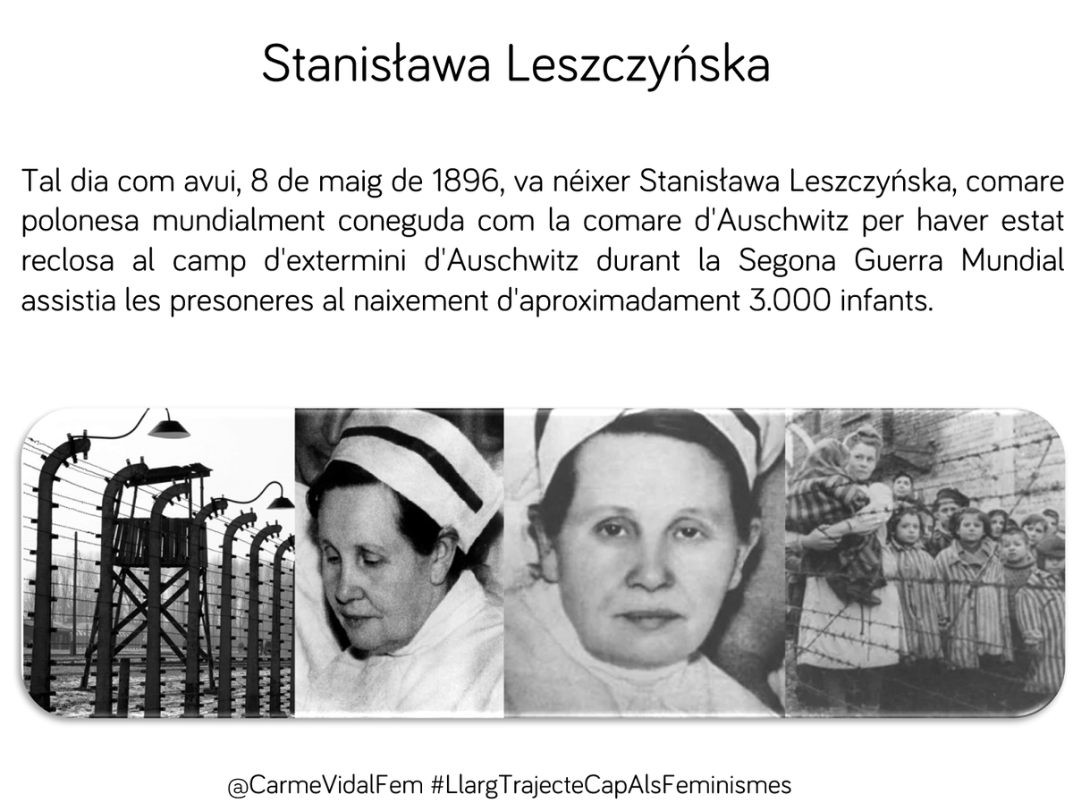 CarmeVidalFem's tweet photo. #taldiacomavui, 8 de maig de 1896, va néixer Stanisława Leszczyńska, #comare polonesa🇵🇱, la comare d'#Auschwitz per haver estat reclosa al camp d'extermini d'Auschwitz durant la Segona Guerra Mundial assistia les presoneres al naixement d'aproximadament 3.000 infants https://t.co/Yobgn9FN4y