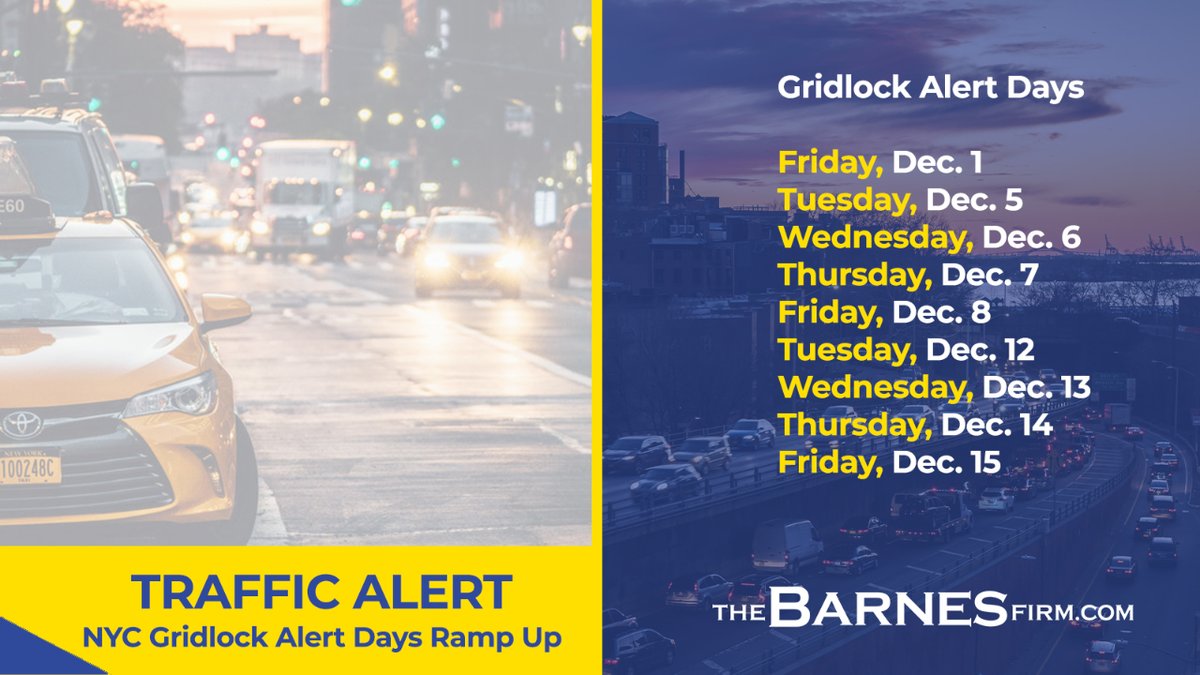 TheBarnesFirm's tweet photo. It's Gridlock Alert Days season in the Big Apple, which means increased traffic and a higher risk of accidents. Let's take extra precautions while driving this December. Prioritize safety on NYC's congested streets. ππ§ #NYC #GridlockAlert https://t.co/zBB6a4ClWo