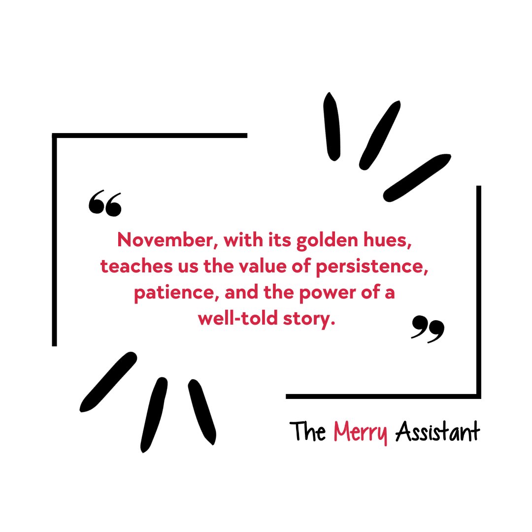 AssistantMerry's tweet photo. November is a time for reflection and gratitude. It's also a time to appreciate the beauty of the changing seasons. They also remind us of the power of a well-told story.

#November #Gratitude #Persistence #Patience #Storytelling #TheMerryAssistant https://t.co/LGxU82mXw7