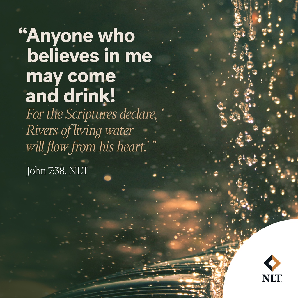 NLTverse's tweet photo. "Anyone who believes in me may come and drink! For the Scriptures declare, ‘Rivers of living water will flow from his heart.’” John 7:38, NLT

#JesusSaid #LivingWater #ComeAndDrink #Heart 
#NewLivingTranslation #NLTBible #Bibleverse #Bibleverses #Biblestory #Biblestories https://t.co/f8coYoxBph