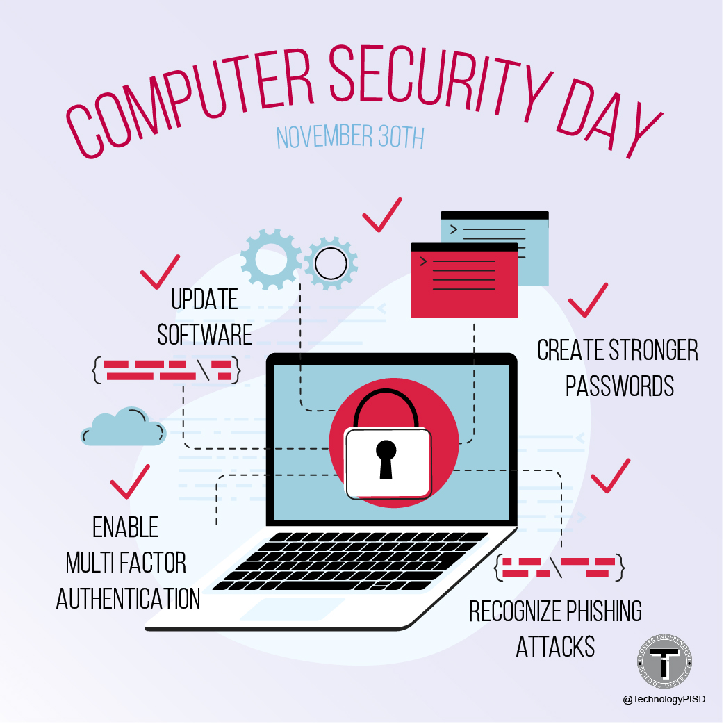 TechnologyPISD's tweet photo. Started in 1988, National Computer Security Day helps to remind of us of the importance of cybersecurity and taking the right steps to keep yourself safe from attacks. @ProsperISD #ComputerSecurityDay https://t.co/ePrp7AWEIi