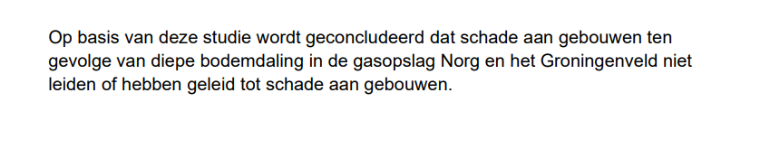 Communicatie adviseur geeft aan dat <a href="/SchadeloketIMG/">Schade door mijnbouw</a>  morgen komt met een nieuw onderzoek naar de directe effecten van diepe bodembeweging. Mag ik nog even de conclusie van destijds in herinnering brengen? <a href="/DvhN/">dvhn</a> <a href="/rtvnoord/">RTV Noord</a>