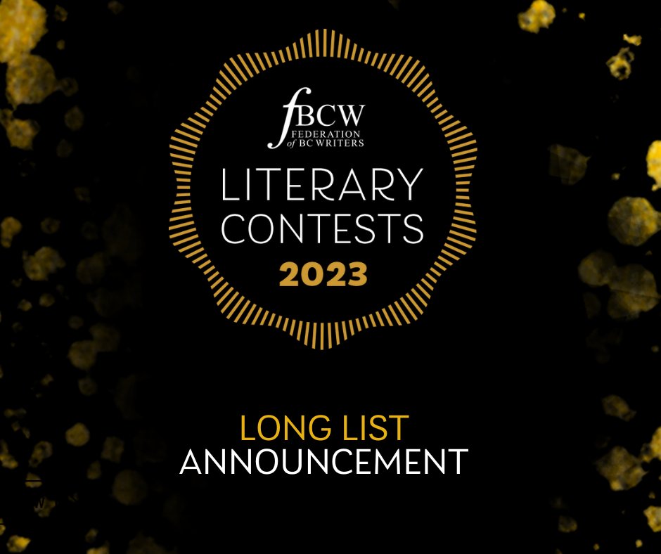 bcwriters's tweet image. We are so happy to announce the Long List for the 2023 Literary Contests! Visit ow.ly/SZEe50QebX6 to see the results.  Our Short List will be revealed on December 5th. #BCwriters