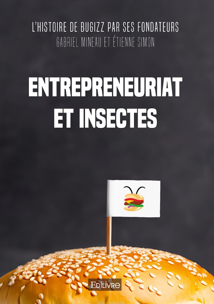Bugizzfr's tweet image. Nous l&apos;avions annoncé, Entrepreneuriat et insectes : l’histoire de Bugizz est sortie ! 🎉 

Pour vous procurer un exemplaire le lien ci-dessous ⬇
lnkd.in/giMsR7rQ

 #livre #biographie #frenchtech #foodtech #startup