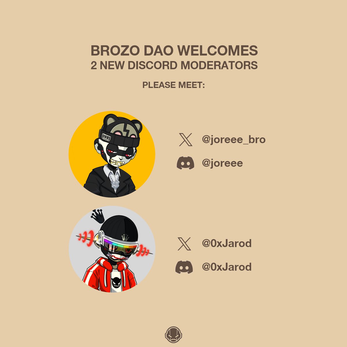 BROZO DAO welcomes two new moderators to the Discord!

Let's give a warm welcome to <a href="/joreee_bro/">Joreezy🍌</a> and <a href="/0xJarod/">Jarod 🎙️</a> 

They have been pillars of the community since the very start, and we're proud to now have them working their magic in the Discord

Come by and say hi
#ForTheCulture ⚔️
