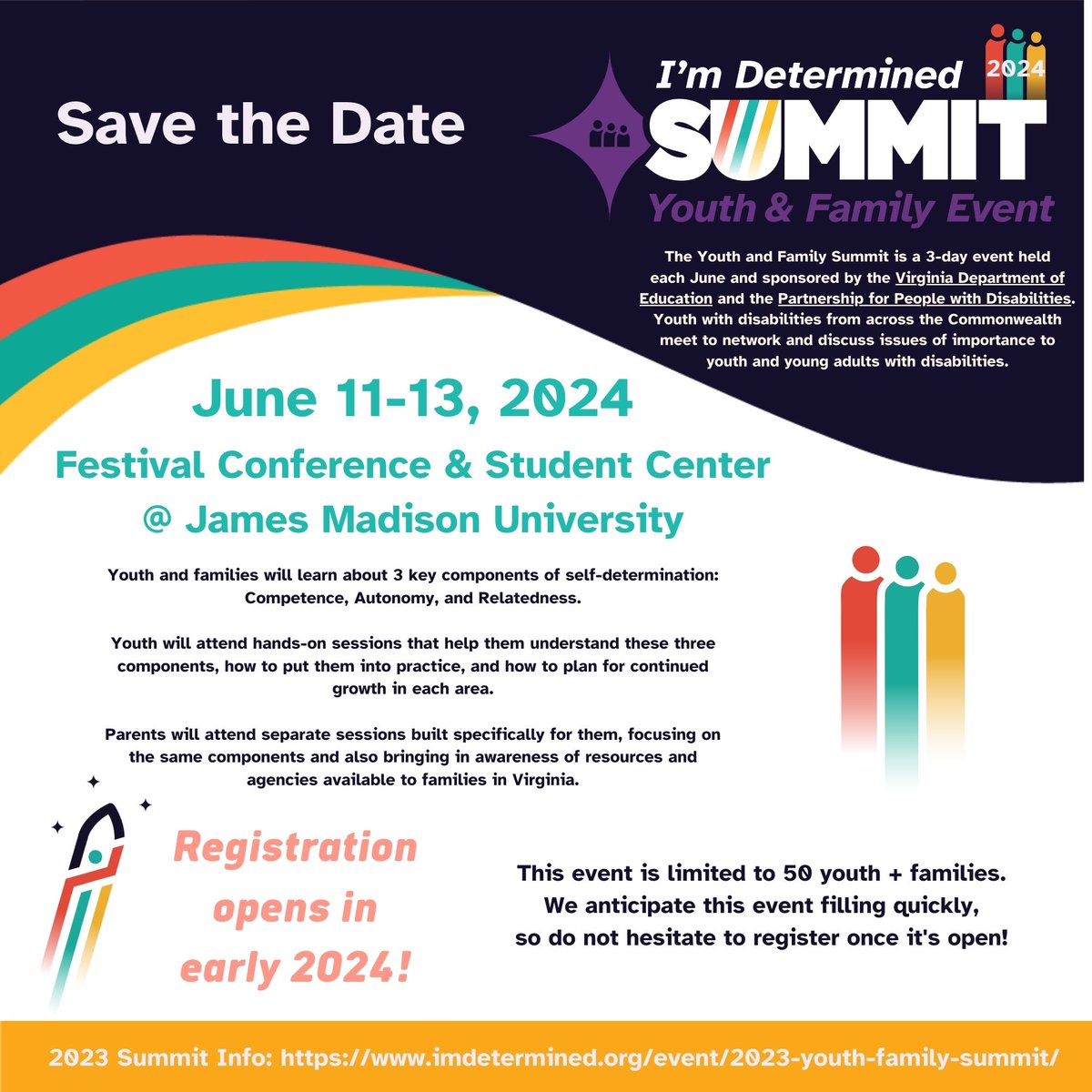 Save the Date: 2024 I'm Determined Youth & Family Summit at JMU is June 11-13. Registration will open early 2024!