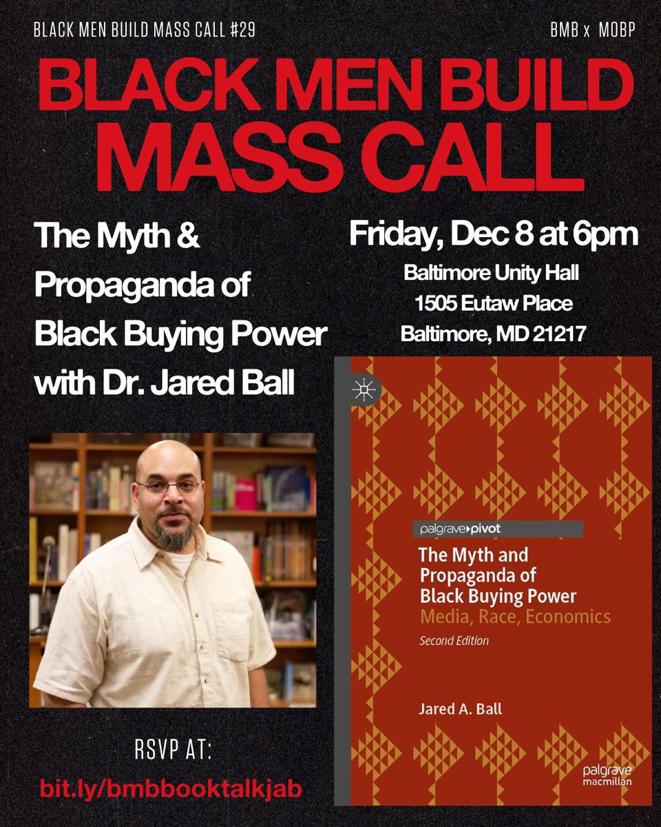 🗣️ For our final Mass Call of the year we'll be joined by Jared Ball @IMIXWHATILIKE to discuss the 2nd edition of his prolific book, The Myth & Propaganda of Black Buying Power 💵💵 Hit the link to RSVP: bit.ly/bmbbooktalkjab