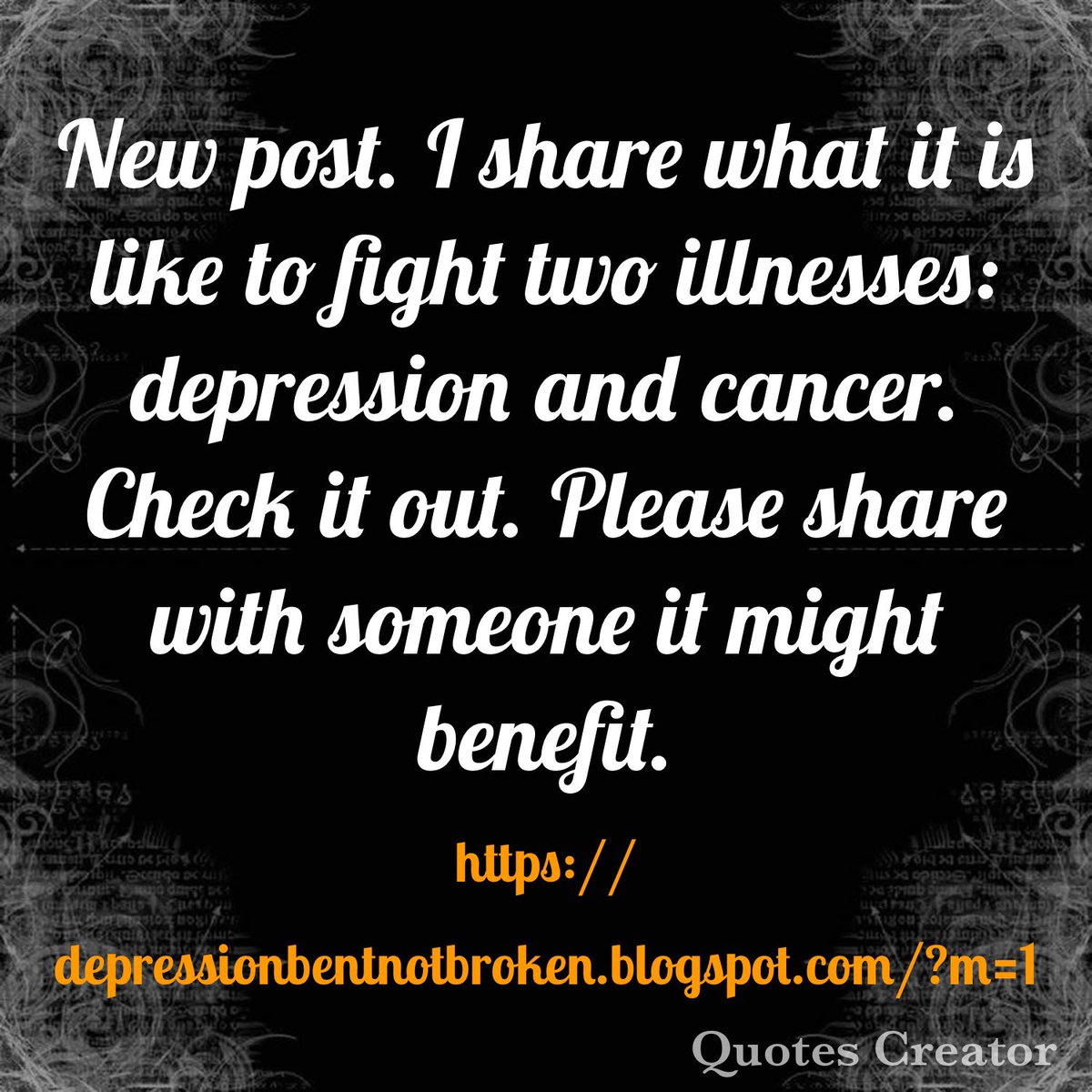 In today’s post I discuss living with two illnesses: #depression and #cancer. It is difficult, but I am fighting. Please share my blog with anyone it might benefit. 
depressionbentnotbroken.blogspot.com/?m=1
#mentalillness #mentalhealth #breastcancer #battlingcancer #writingtoheal