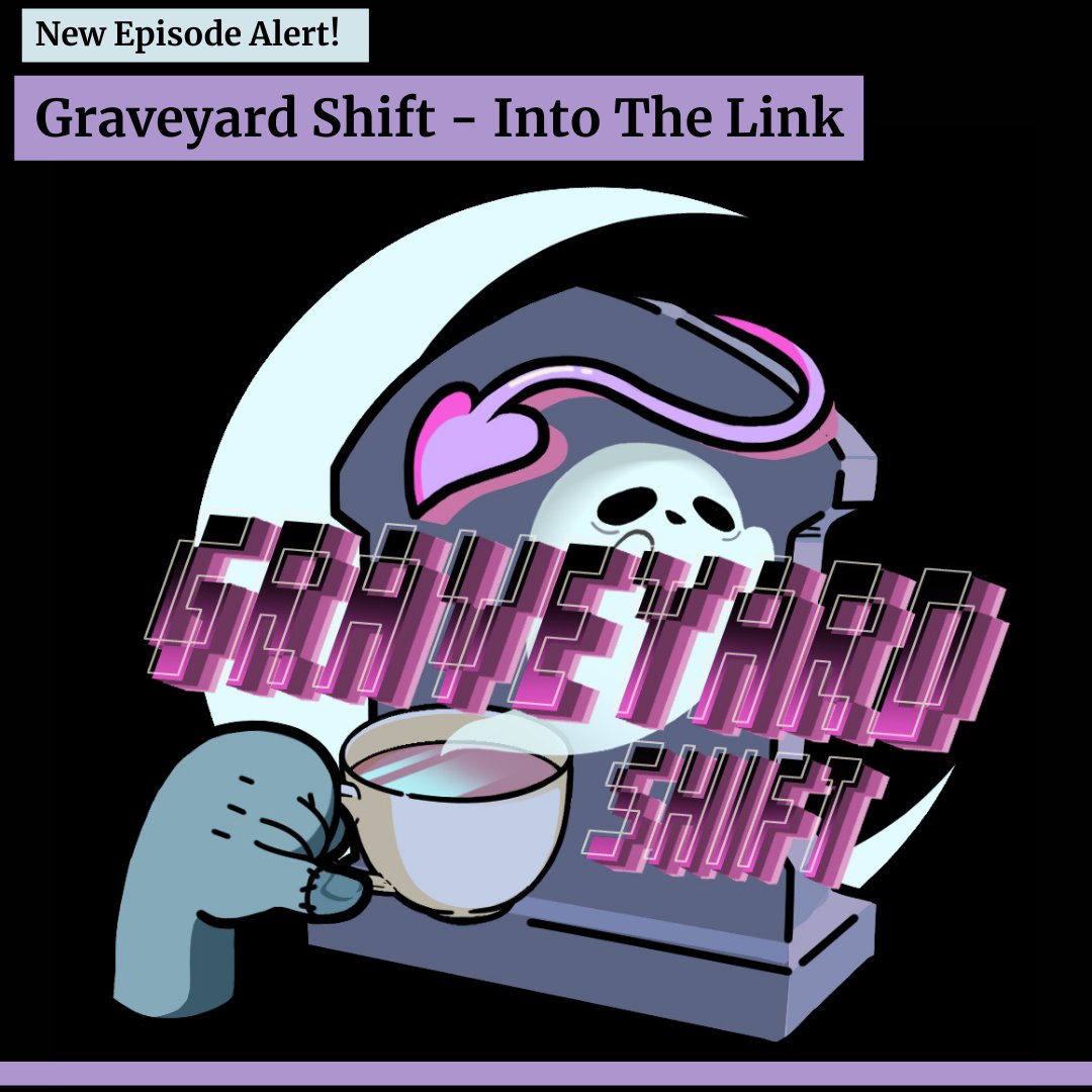 New Graveyard Shift Episode starting soon
Into The Link
Twitch.tv/ti_tyme