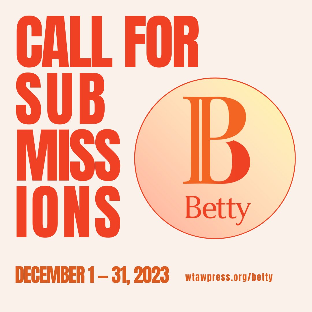 Exciting news! Betty—an imprint of WTAW dedicated to publishing books by women for everyone—opens the door for submissions of full-length books of prose tomorrow December 1. Find the guidelines and all the details at wtawpress.org/betty #writingcommunity #newbooks