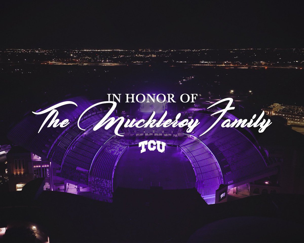 Tonight we light up Amon G. Carter Stadium in honor of the Muckleroy Family. In our hearts and prayers 💜
