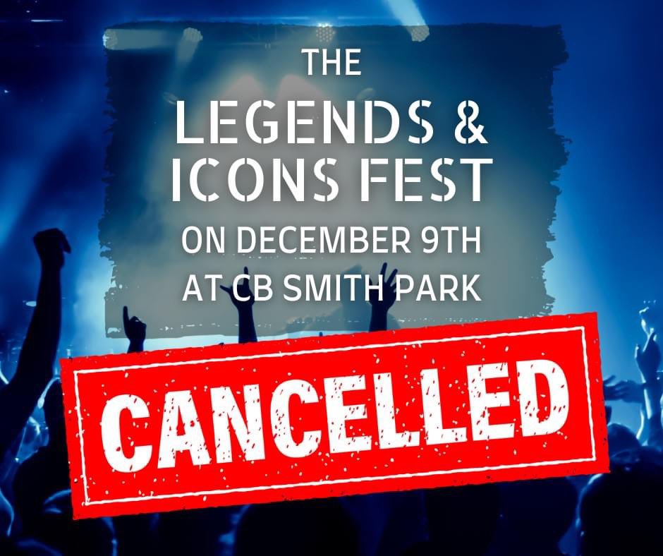 EVENT ADVISORY: If you purchased a ticket for the December 9th 'Legends & Icons Fest' within CB Smith Park, please be advised that the event has been cancelled. Signs will be posted outside of the park to alert any ticketholders.