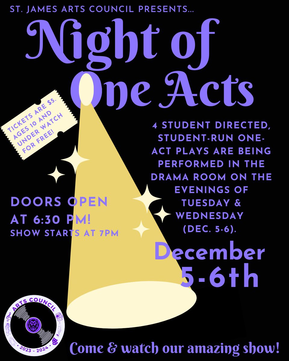 Hey Lions, the St. James Arts Council proudly presents the return of Night of One Acts! Come and watch the wonderful talent we have at St. James!