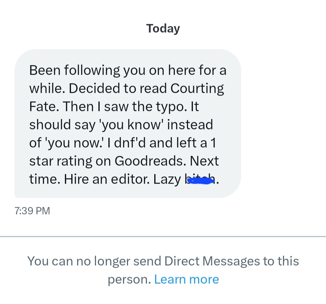 AutumnK2022's tweet image. Wow, so, nobody read Courting Fate! It has a typo in it, which has never before happened in any published book! The audacity of me! 😱

(FYI,  I had an editor for this book, lol! This will happen with any book, as we are all humans working on them...)