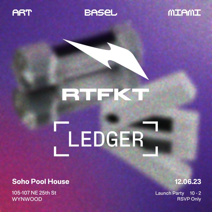 RTFKT's tweet photo. RTFKT and @Ledger are hosting a special event during Art Basel Miami at Soho Pool House on 12/6.

RSVP here: https://t.co/zTIqQ5p8ce

Spots are limited. https://t.co/f2XwC4WVHW