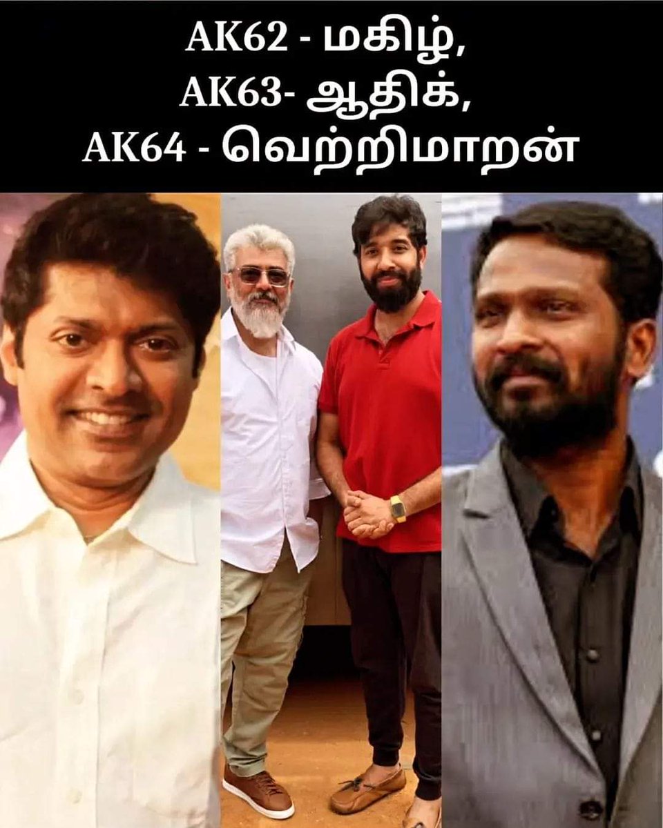 dusky_tamilan's tweet photo. #விடாமுயற்ச்சி க்கு அப்புறம்
அஜீத்க்கு டைரக்டர் இல்லன்னு சொன்னானுவோ
#AK63- ஆதிக்,
#AK64 - வெற்றிமாறன்
#akupdate https://t.co/kFx2BVvyTf