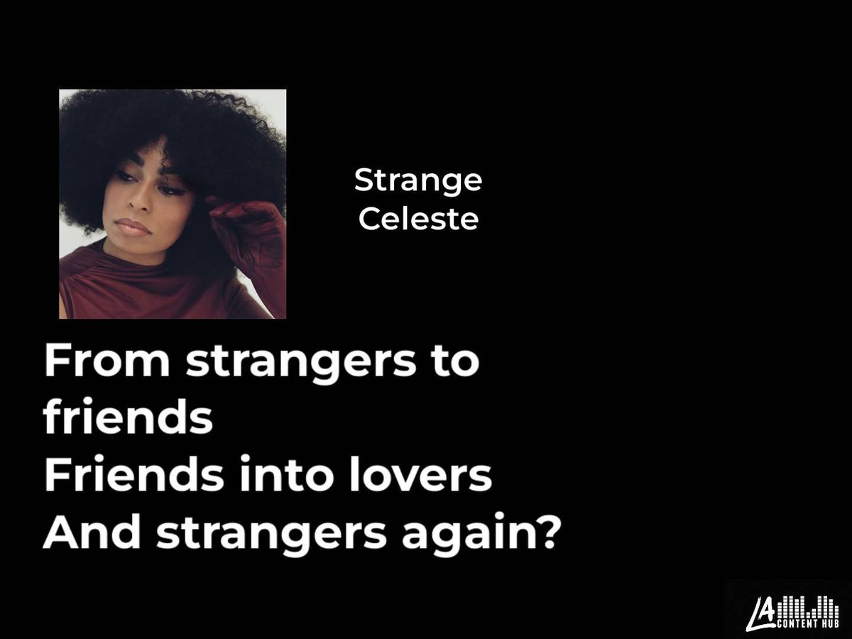 Celeste - From strangers to friends (Strange) (Lyrics) 