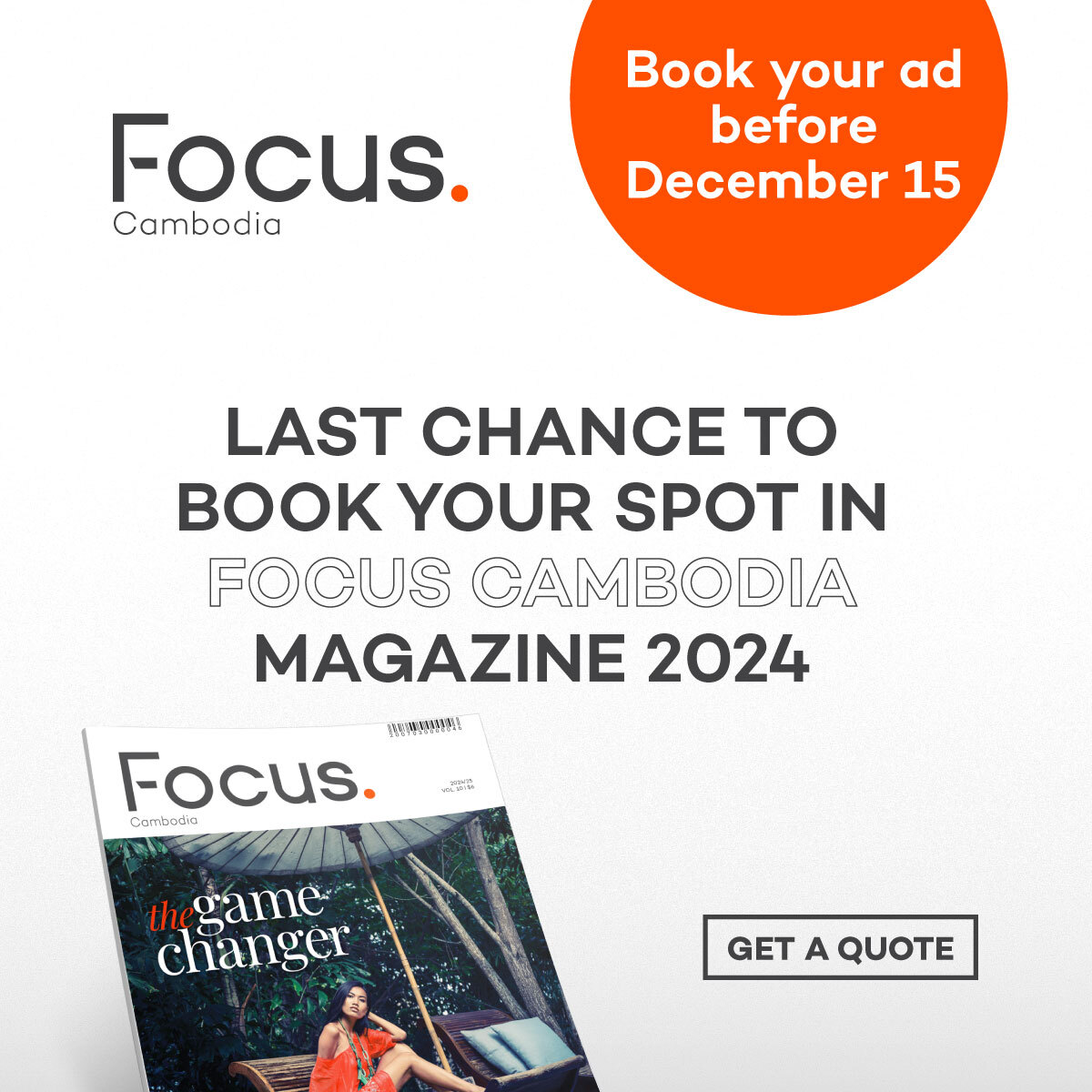Time is running out! Book your advertisement in Focus Cambodia magazine for 2024.

With 30,000 copies distributed across the Kingdom, Focus is a premium channel for businesses to share their thought leadership and insights. Send us a DM and book your ad by December 15!

#Cambodia