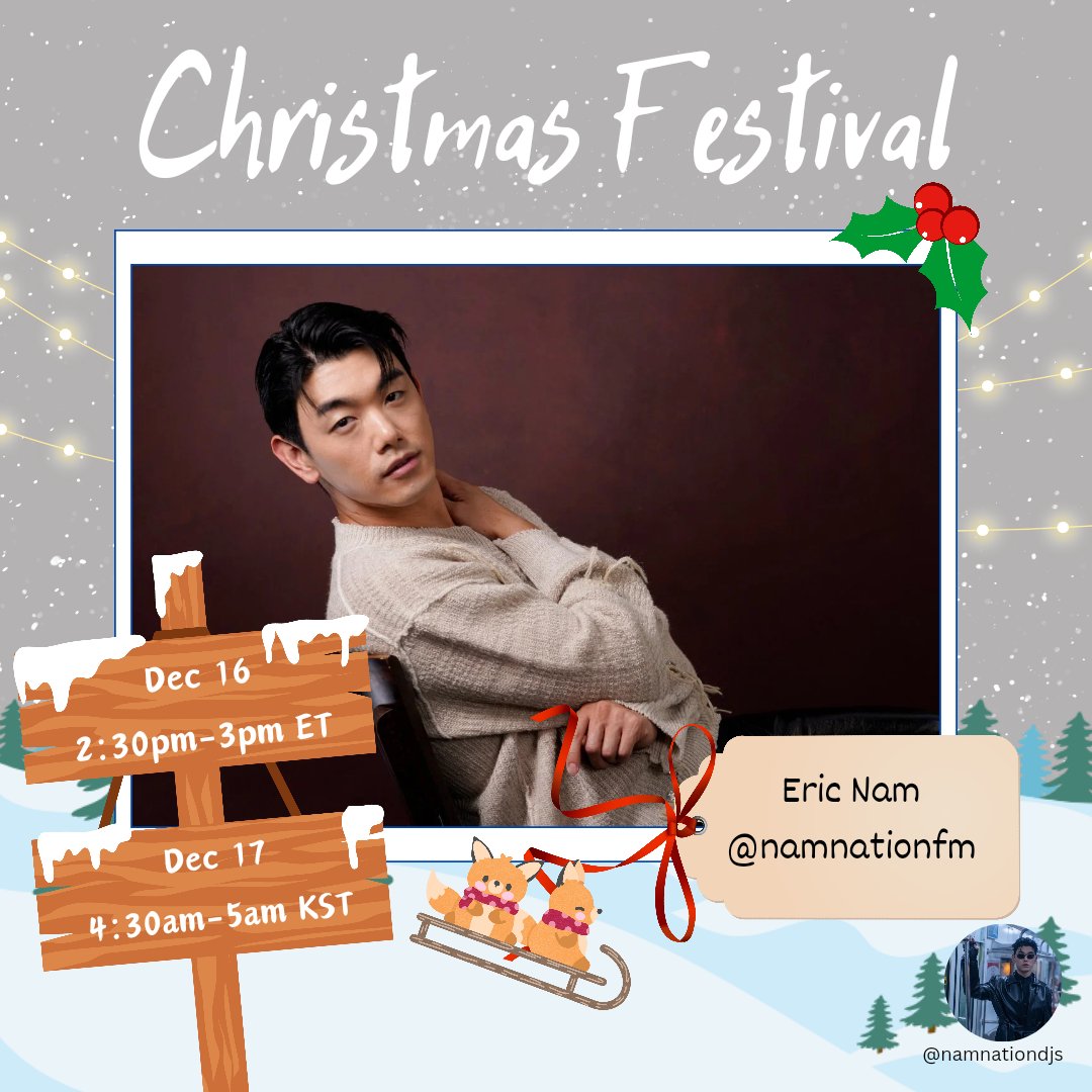 Christmas Festival Lineup🎄: 

Presenting:
Eric Nam!!! 

🦌⏰️: Dec 16 2:30pm ET | Dec 17 4:30am KST 

☃️ 📻: 
stationhead.com/namnationfm 

🎅: <a href="/namnationdjs/">Nam Nation DJs</a> <a href="/ericnamofficial/">Eric Nam (에릭남)</a>

#SHXmasFest2023 <a href="/STATIONHEAD/">STATIONHEAD</a> #EricNam