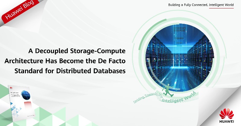IT_Huawei's tweet photo. #DistributedDatabases and decoupled storage-compute architecture are the #data revolution that is changing the game for enterprises, by streamlining O&amp;M and accelerating growth. Learn how in our latest #HuaweiBlog post: https://t.co/9Ae1BNjJBT #StridingTowardstheIntelligentWorld