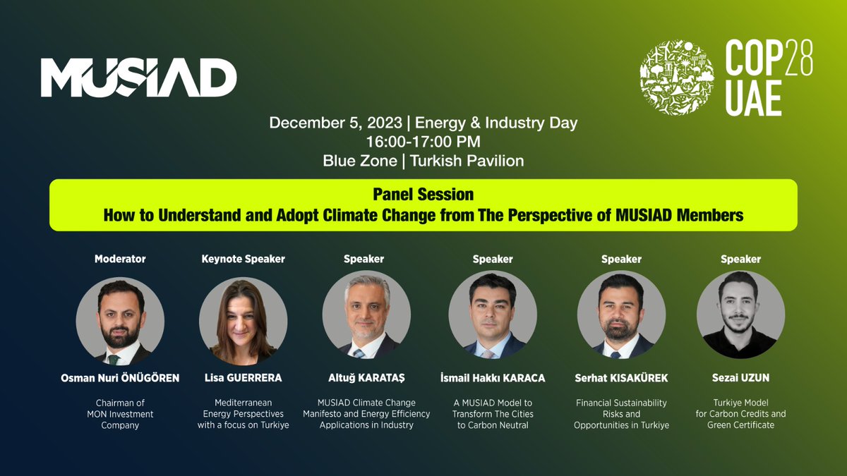 MÜSİAD, COP28 UAE "How to Understand and Adopt Climate Change through the Perspectives of MÜSİAD Members?" will organize a panel titled.

Details: musiad.org.tr/icerik/haber-d…

📍COP28 UAE - Blue Pavillion
🗓️5 Dec, 2023
🕐16:00-17:00