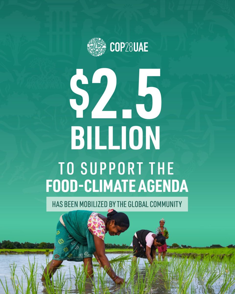 COP28_UAE's tweet photo. Announced during the World Climate Action Summit: More than $2.5 billion has been mobilized by the global community to support the food-climate agenda.

#COP28 #UniteActDeliver https://t.co/GKO2DuKfxd