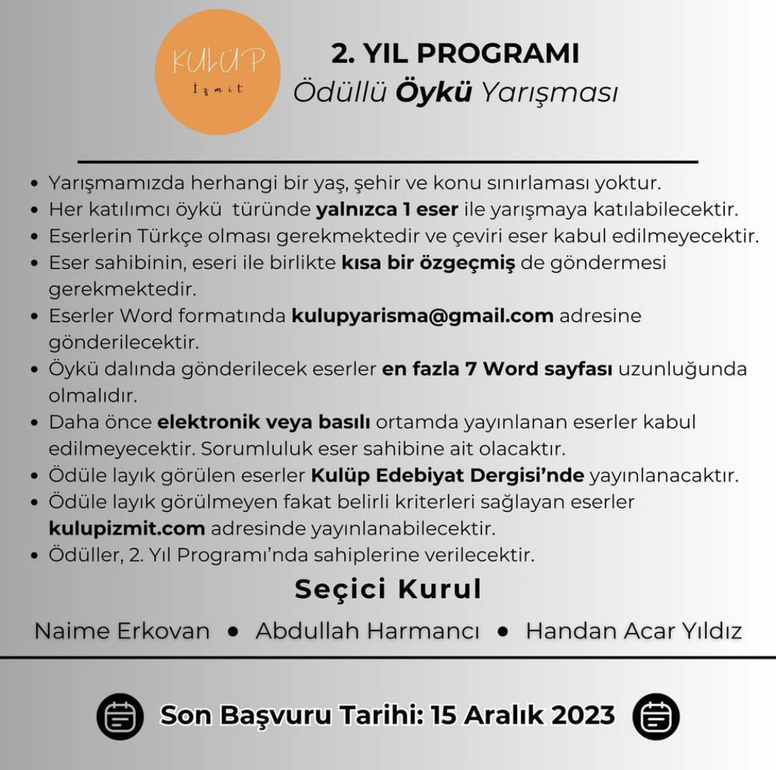Son Gün: 15 Aralık
<a href="/naime_erkovan/">Naime Erkovan</a> <a href="/abd_harmanci/">abdullah harmancı</a> <a href="/HandanAcarYildz/">Handan Acar Yıldız</a>