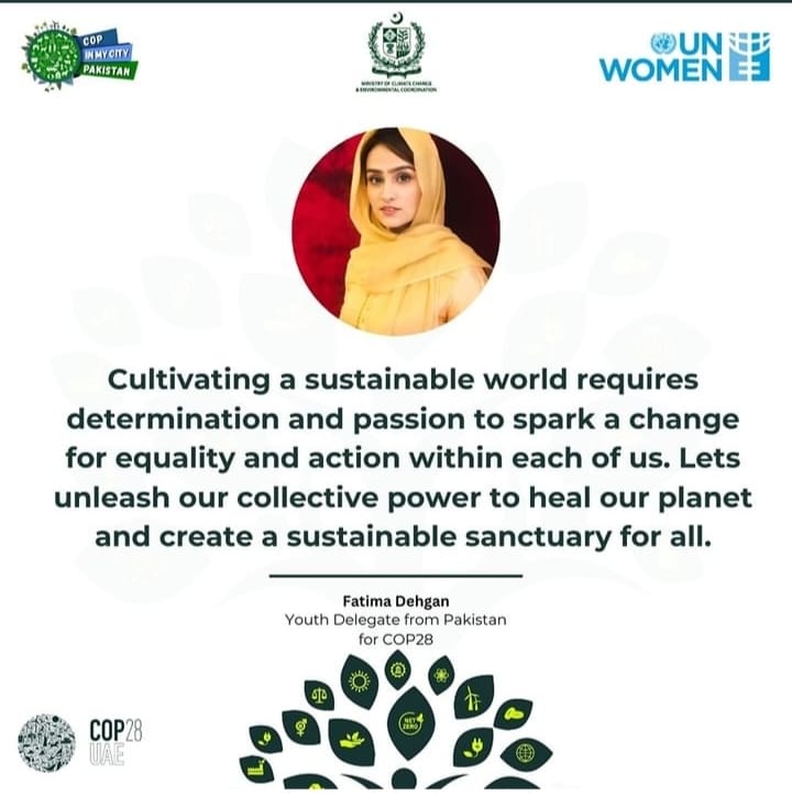 Fatima Dehghan frm BS Eng, has been selected as youth delegate from Pakistan, she will represent the country on Dec 4 in Dubai in United Nations Framework Convention on Climate Change on the forum of UNWOMEN, & on Dec 8 she will represent Pakistan from the forum of UNDP & UNICEF