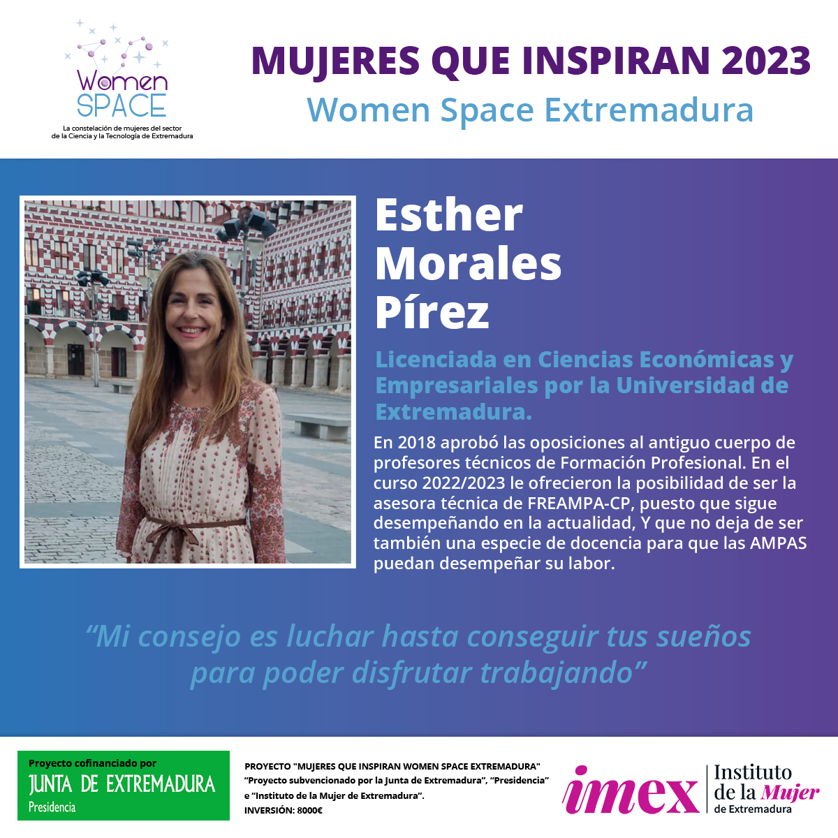 ✨ 𝐌𝐔𝐉𝐄𝐑𝐄𝐒 𝐐𝐔𝐄 𝐈𝐍𝐒𝐏𝐈𝐑𝐀𝐍 𝟐𝟎𝟐𝟑 ✨

Os presentamos a 𝐄𝐬𝐭𝐡𝐞𝐫 𝐌𝐨𝐫𝐚𝐥𝐞𝐬 𝐏𝐢́𝐫𝐞𝐳, licenciada en Ciencias Económicas y Empresariales por la <a href="/infouex/">UEx</a> 👩‍🎓 Es docente y, actualmente, es asesora técnica de FREAMPA-CP 👉 womenspace.es/2023/11/14/est…