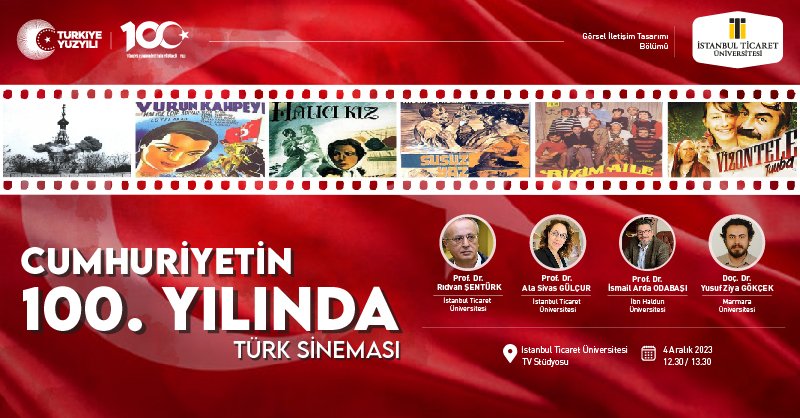 Görsel İletişim Tasarımı Bölümü'nün düzenleyeceği "Cumhuriyetin 100. Yılında Türk Sineması" etkinliği, Prof. Dr. Rıdvan Şentürk, Prof. Dr. Ala Sivas Gülçur, Prof. Dr. İ. Arda Odabaşı, Doç. Dr. Yusuf Ziya Gökçek'in katılımıyla 4 Aralık - 12:30'da TV Stüdyo'sunda gerçekleşecektir.