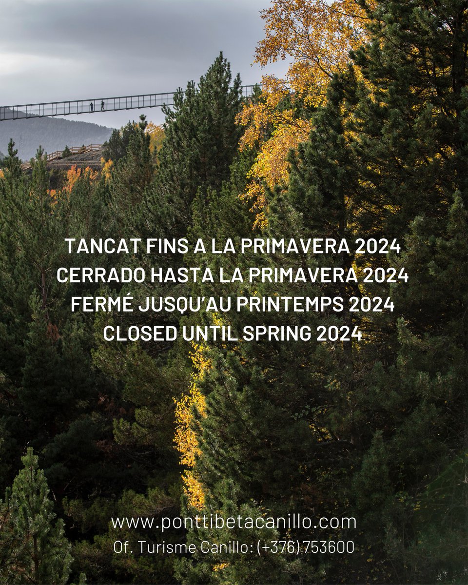 Us recordem que el Pont Tibetà romandrà tancat fins a la primavera del 2024.