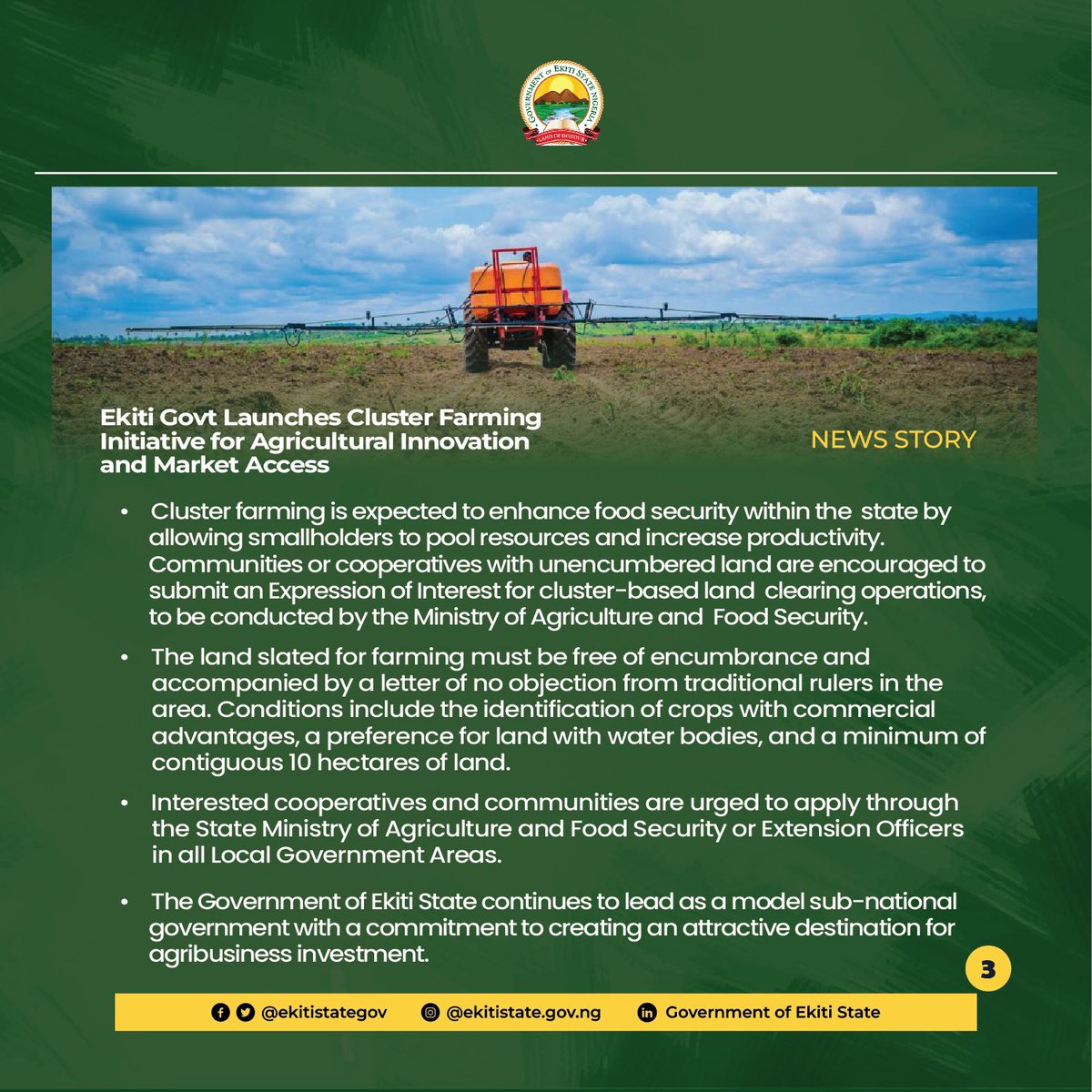 Communities or cooperatives with unencumbered land are encouraged to submit an Expression of Interest through the State Ministry of Agriculture and Food Security or Extension Officers in all Local Government Areas.