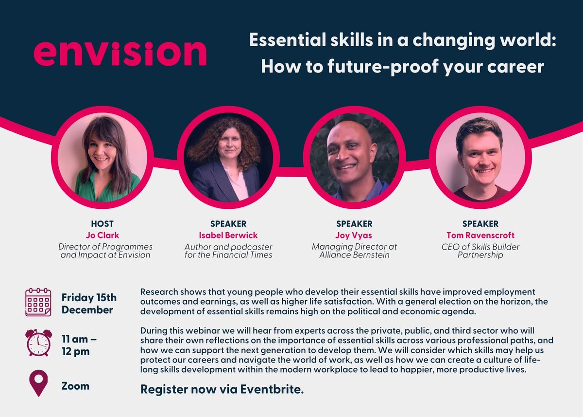 Excited to host @envisionUK's webinar on Fri 15th Dec, where we will hear from @IsabelBerwick @FT, Joy @AB_Insights_UK, & Tom @Skills_Builder discuss the how essential skills can help future-proof' our careers! Join us for free by registering here: bit.ly/4a3ckrk
