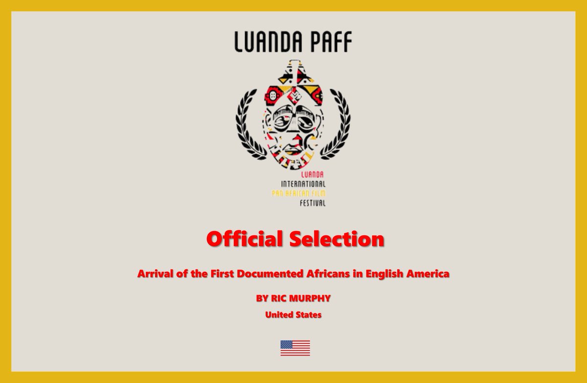 1stafricans's tweet photo. "Arrival of the First Documented Africans in English America" has recently been recognized as an official selection and shown at @luanda_paff! This work delves into a crucial chapter in American history. #BlackHistory #BlackDocumentaries #JamestownVA #Virginia #AmericanHistory https://t.co/7aUuLYXGZ4