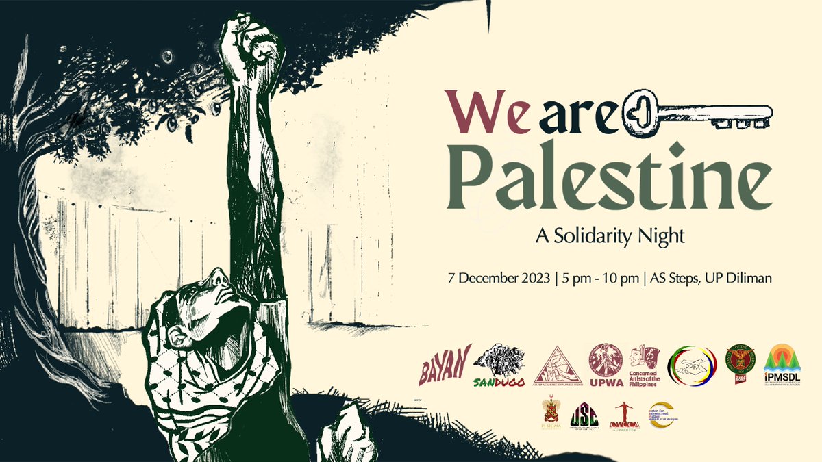 Mula Ilog Jordan, hanggang Dagat Mediterranean, sa Palestina ang kalayaan! 🍉 Inaanyayahan ang lahat ng Iskolar ng Bayan na dumalo at magpadalo sa isang gabi ng pagkakaisa at pakikiisa: WE ARE PALESTINE: A Solidarity Night 7 December 2023 | 5PM | AS Steps #FreePalestine